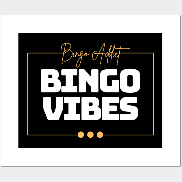 Bingo Vibes Wall Art by Confessions Of A Bingo Addict